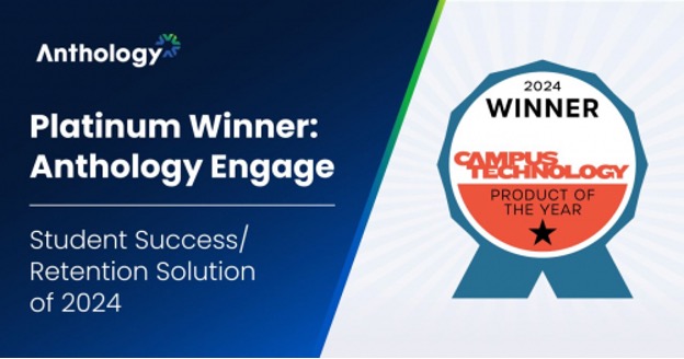 Anthology logo over the text Platinum Winner: Anthology Engage Student Success/Retention Solution of 2024 next to the Campus Technology winner badge
