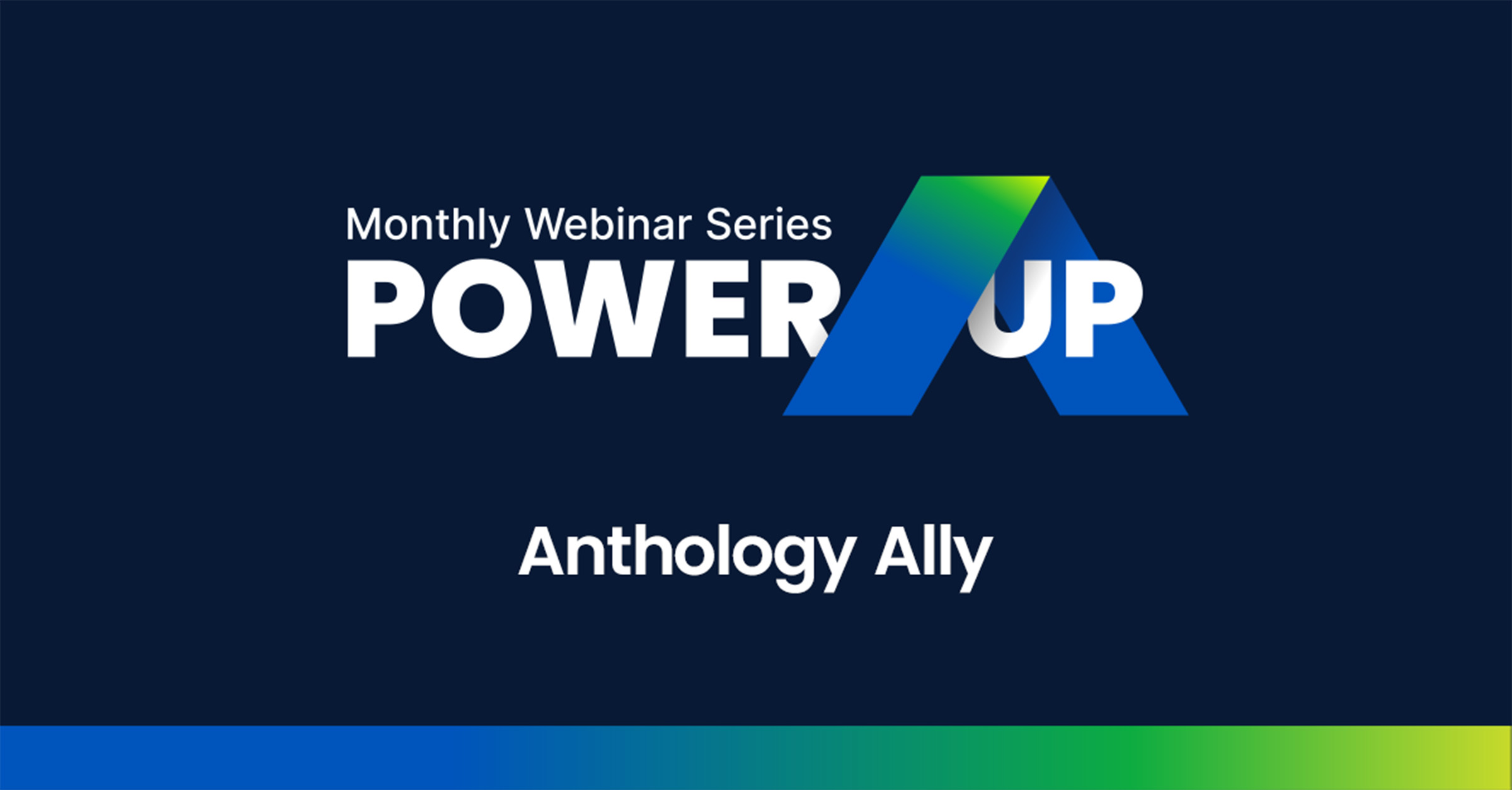 Power Up: Creating Inclusive Digital Learning Environments with Anthology Ally