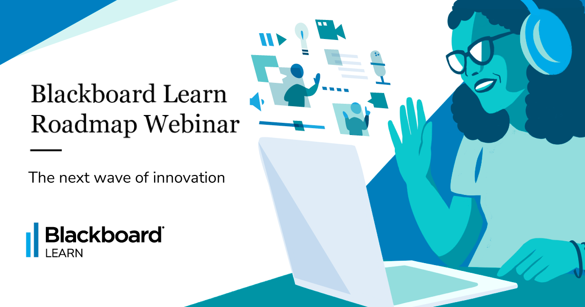 Illustration of a person learning at their laptop with the text Blackboard Learn Roadmap Webinar: The next wave of innovation and the Blackboard Learn logo